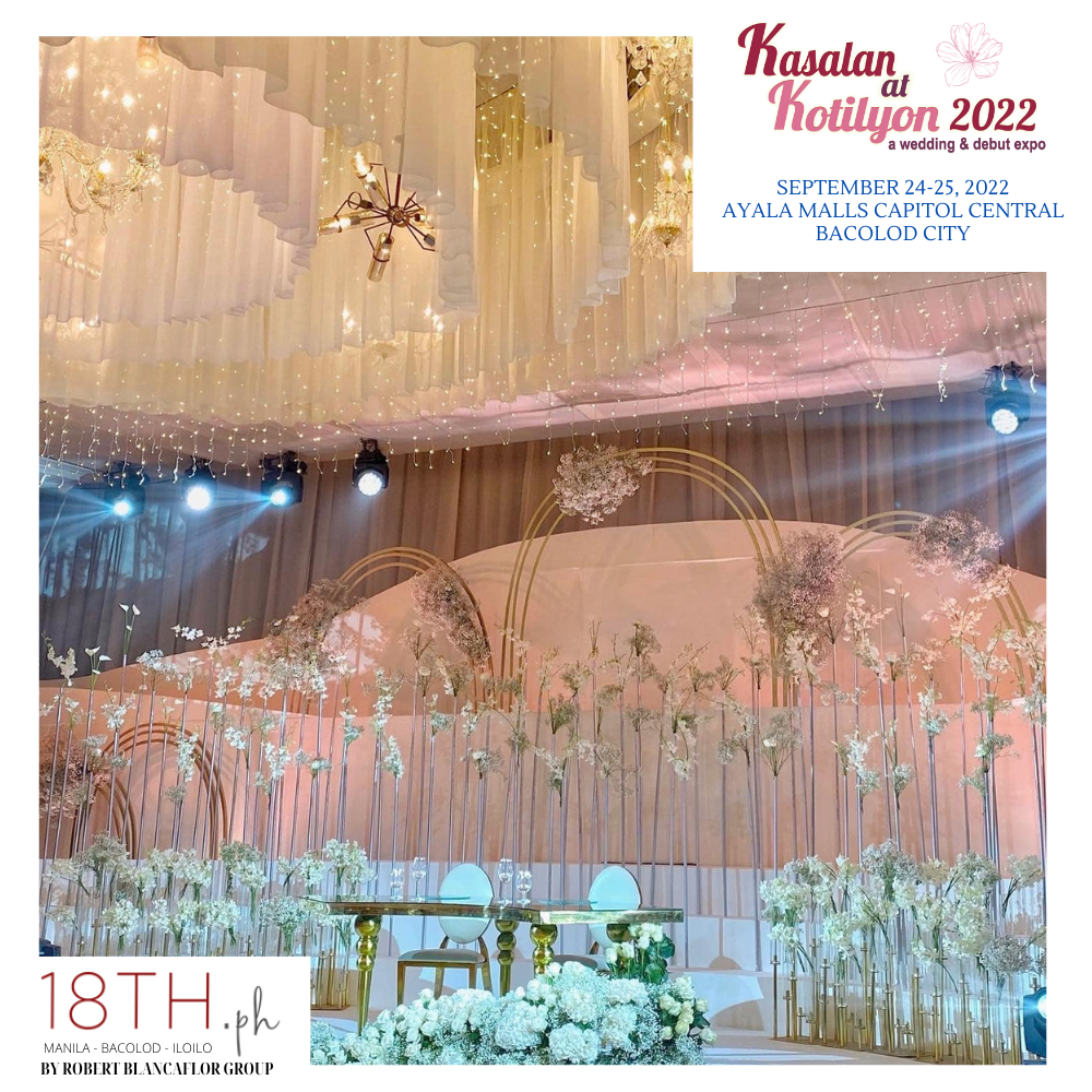 18th.PH by world-renowned event stylist Robert Blancaflor is once again the official event stylist of this year's Kasalan at Kotilyon Wedding & Debut Expo in Negros. 